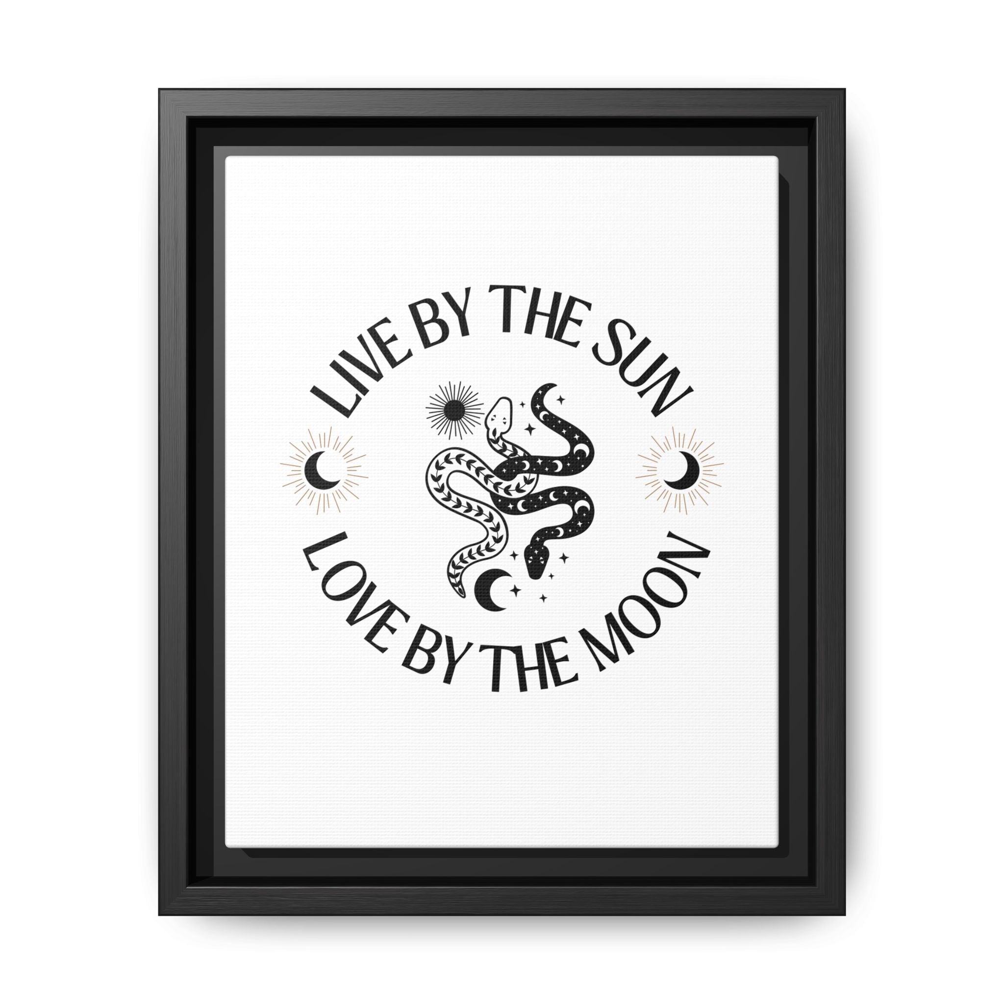 Live by the Sun, Love by the Moon - Framed Canvas Wall Art